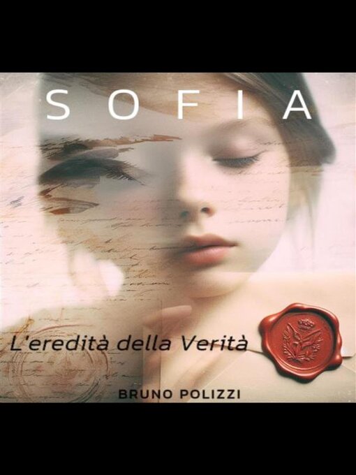 Title details for Sofia -L'eredità della verità. by Bruno Piero Polizzi - Available